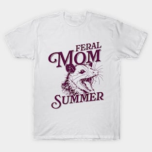 Feral Mom Summer - Opossum T-Shirt